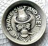 Smoke Sh*t And Die #1